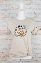 Load image into Gallery viewer, Mama Makes the Bread Graphic Tee
