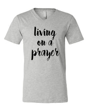 Load image into Gallery viewer, Living on a Prayer V Neck Tee

