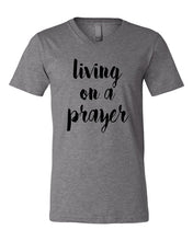 Load image into Gallery viewer, Living on a Prayer V Neck Tee
